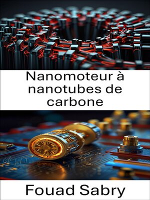 cover image of Nanomoteur à nanotubes de carbone
